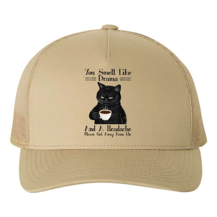 Black Cat Coffee You Smell Like Drama And A Headache Yupoong Adult 5-Panel Trucker Hat