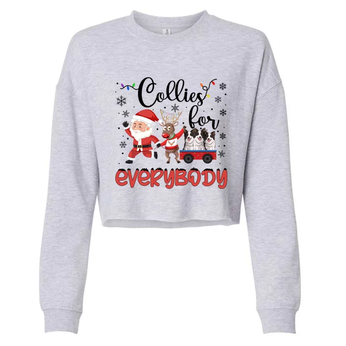 Border Collie Christmas Collies For Everybody Xmas Meaningful Gift Cropped Pullover Crew