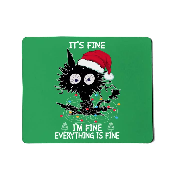 Black Cat christmas It's Fine I'm Fine Everything Is Fine Mousepad