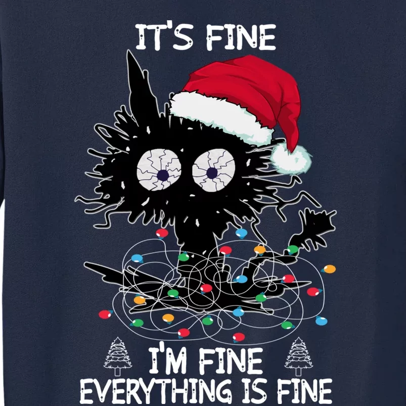 Black Cat christmas It's Fine I'm Fine Everything Is Fine Tall Sweatshirt