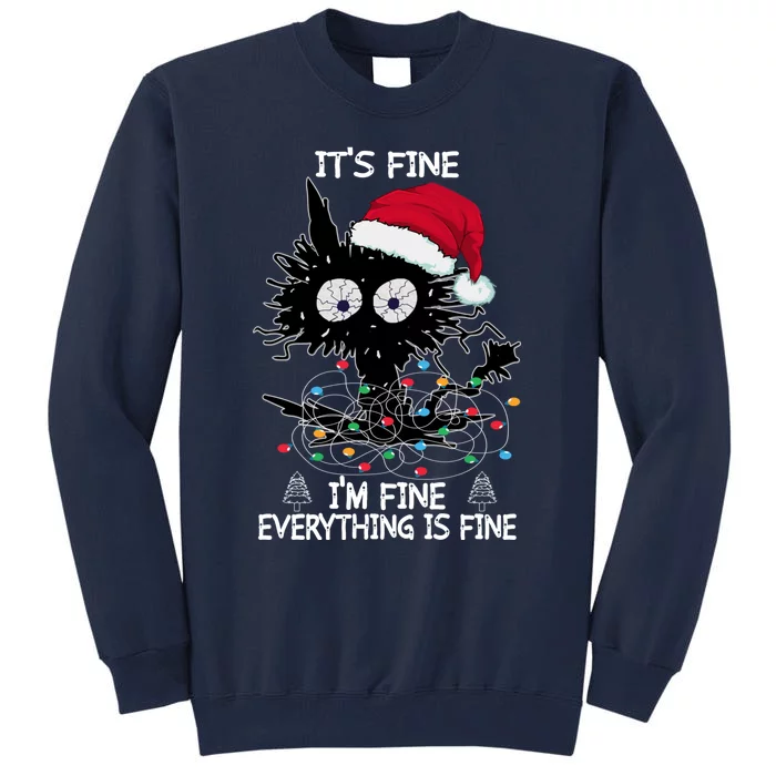 Black Cat christmas It's Fine I'm Fine Everything Is Fine Tall Sweatshirt