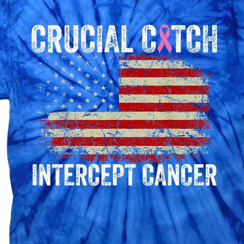 Breast Cancer Crucial A Catch Intercept Cancer Tie-Dye T-Shirt