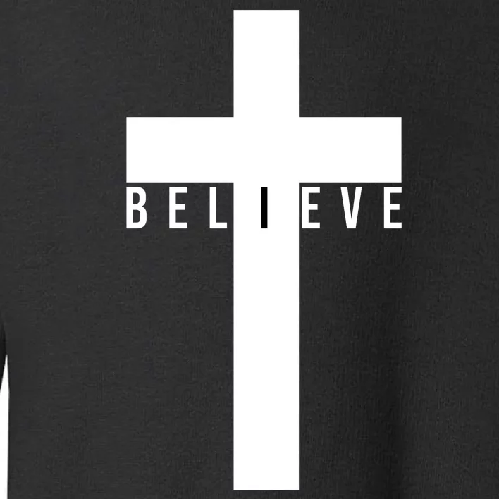 Believe Christian Cross Religious Toddler Sweatshirt