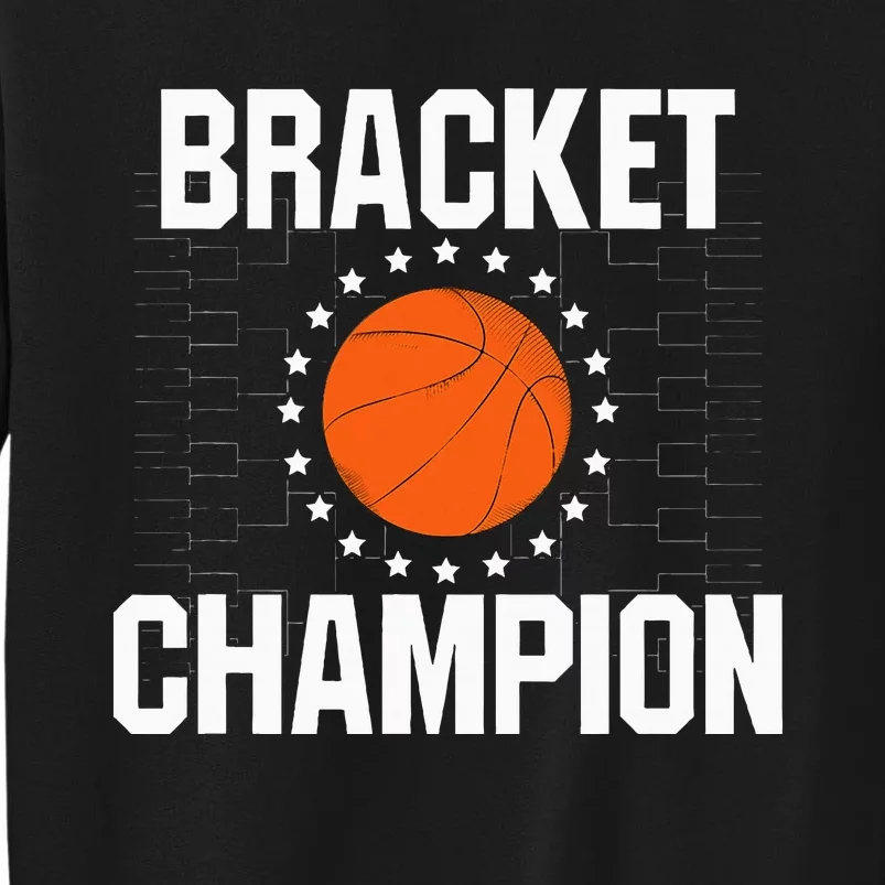 Bracket Champion College Basketball Tournament Tall Sweatshirt