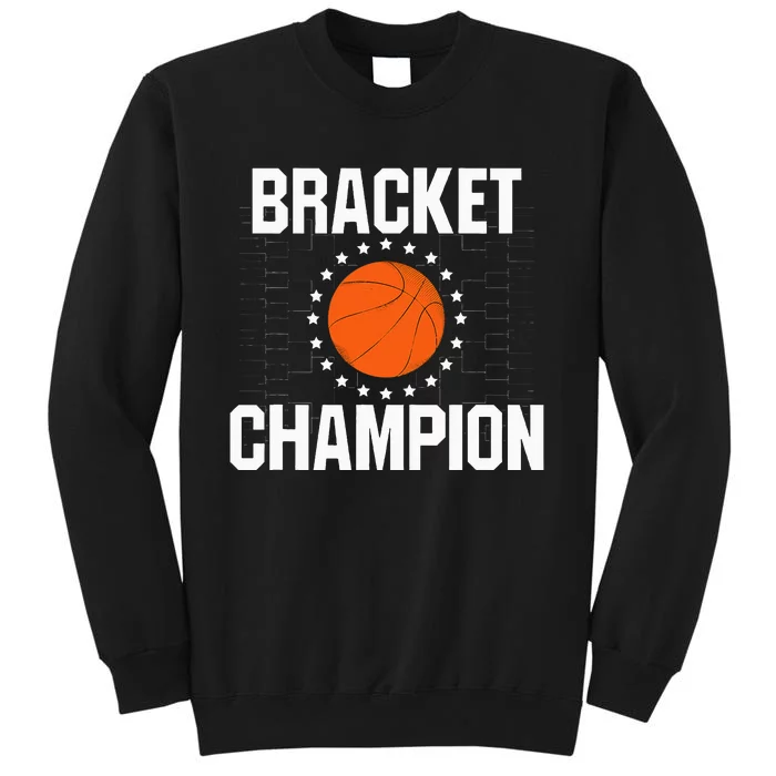 Bracket Champion College Basketball Tournament Tall Sweatshirt