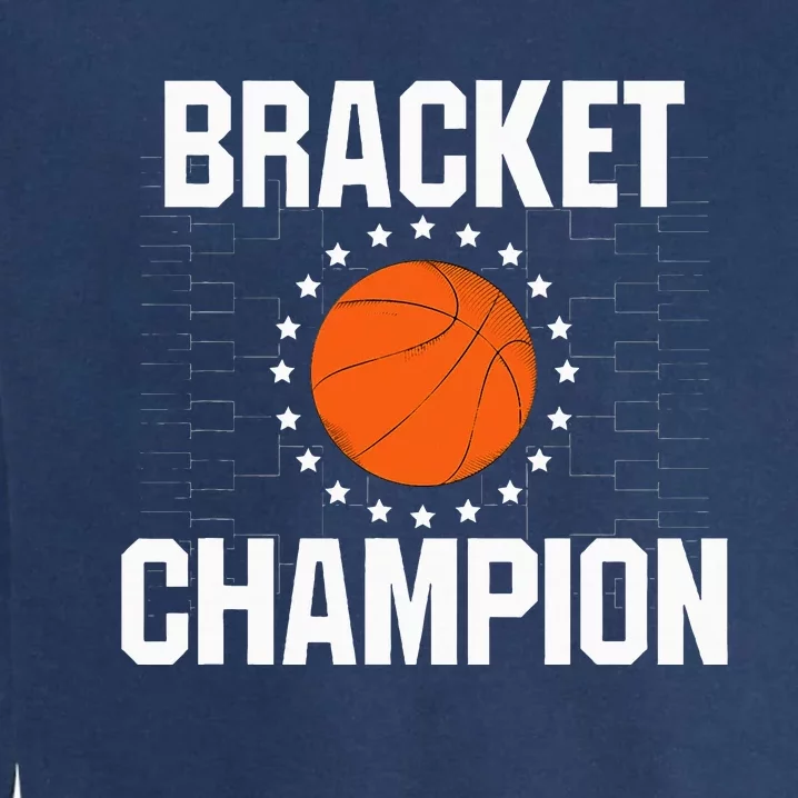 Bracket Champion College Basketball Tournament Garment-Dyed Sweatshirt