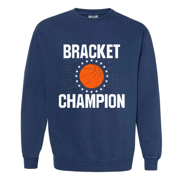 Bracket Champion College Basketball Tournament Garment-Dyed Sweatshirt