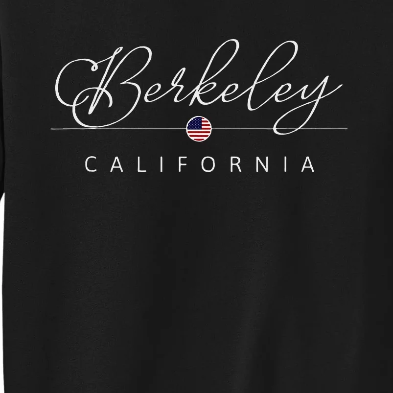 Berkeley California Ca On Berkeley Tall Sweatshirt