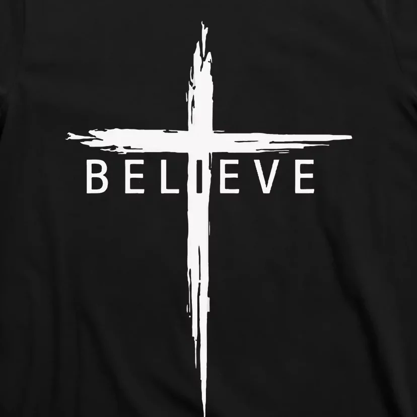 Believe Christian Cross Jesus Christ Christians T-Shirt