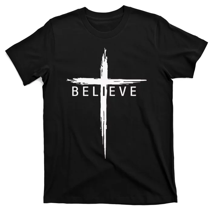 Believe Christian Cross Jesus Christ Christians T-Shirt