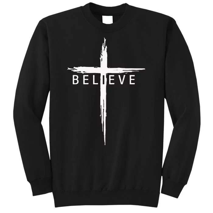 Believe Christian Cross Jesus Christ Christians Sweatshirt