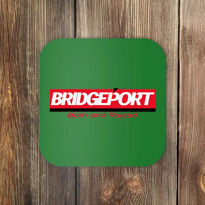 Bridgeport Connecticut Caldor Born And Raised Coaster