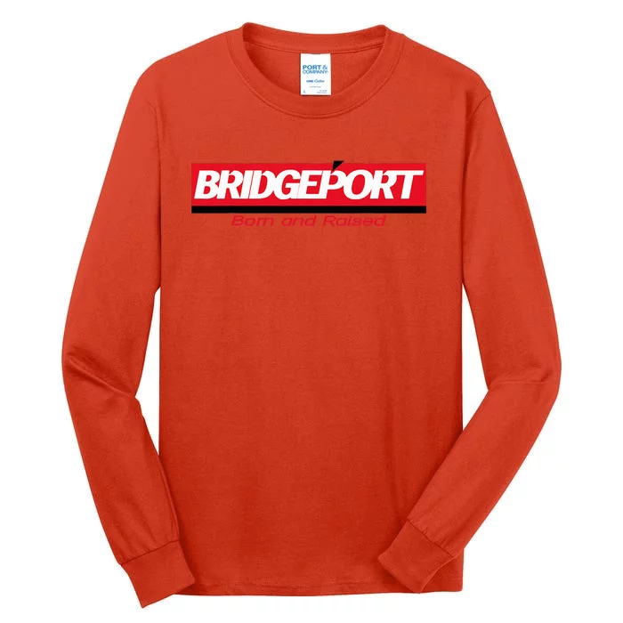 Bridgeport Connecticut Caldor Born And Raised Tall Long Sleeve T-Shirt