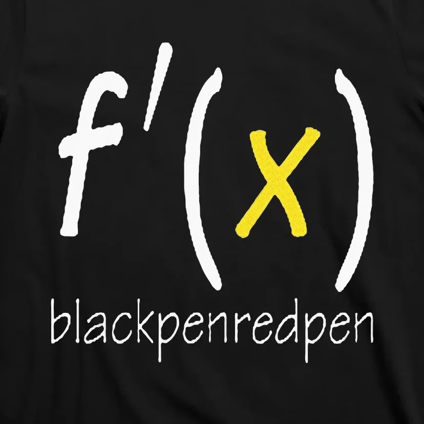 Blackpenredpen Calculus Derivatives For You T-Shirt