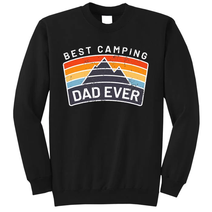 Best Camping Dad Ever Fathers Who Camp Tall Sweatshirt