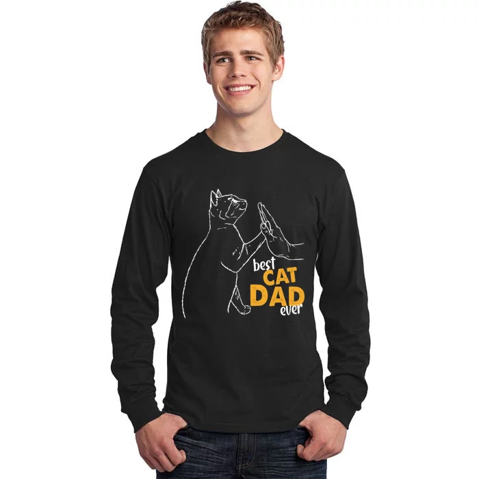 Best Cat Dad Ever Cat Daddy Father Cat Lovers Cat Dad Cute Gift Tall Long Sleeve T-Shirt