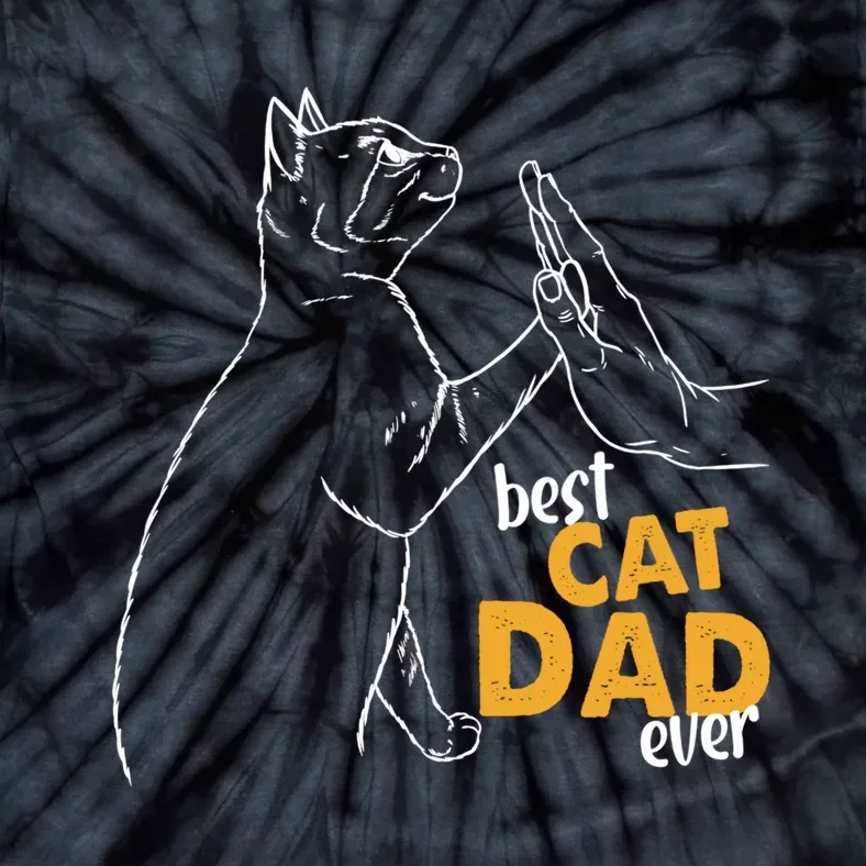 Best Cat Dad Ever Cat Daddy Father Cat Lovers Cat Dad Cute Gift Tie-Dye T-Shirt