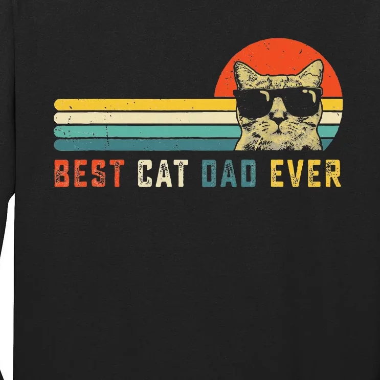 Best Cat Dad Ever FatherS Day Gift Cat Daddy Tall Long Sleeve T-Shirt