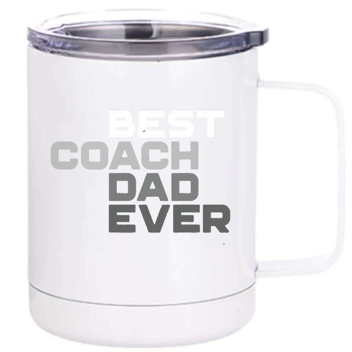 Best Coach Dad Ever Coach Front & Back 12oz Stainless Steel Tumbler Cup