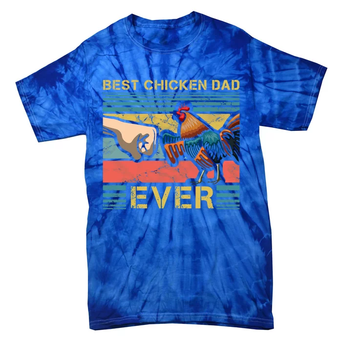 Best Chicken Dad Ever Farming Rooster Hen Poultry Business Gift Tie-Dye T-Shirt