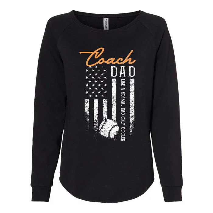 Baseball Coach Dad Like A Normal Dad Only Cooler USA Flag Womens California Wash Sweatshirt