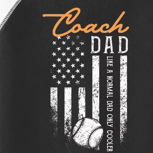 Baseball Coach Dad Like A Normal Dad Only Cooler USA Flag Toddler Fine Jersey T-Shirt