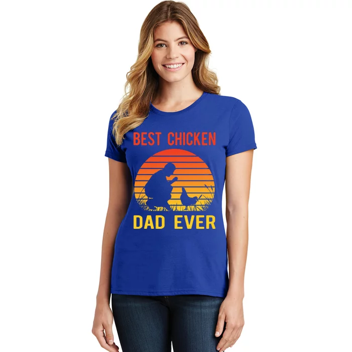 Best Chicken Dad Ever Proud Chicken Daddy Chickens Chicks Gift Women's T-Shirt