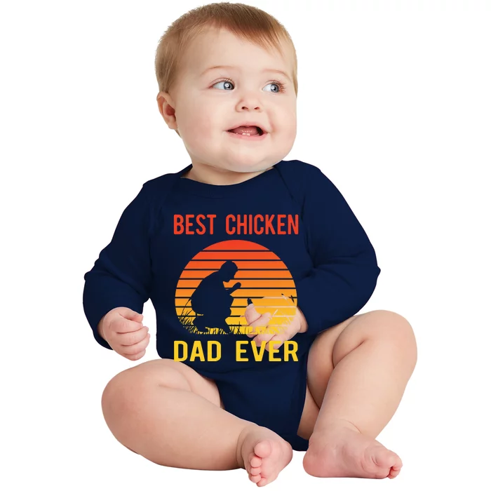 Best Chicken Dad Ever Proud Chicken Daddy Chickens Chicks Gift Baby Long Sleeve Bodysuit