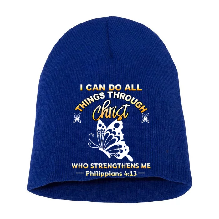 Butterfly Can Do All Things Through Christ Who Strengthens Cute Gift Short Acrylic Beanie