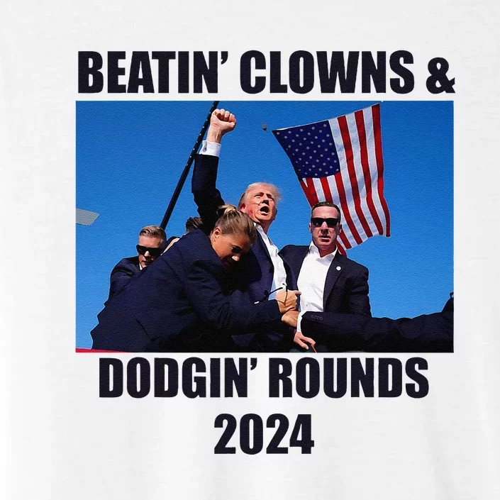 Beatin Clowns & Dodgin Rounds Donald Trump 2024 Fighting ChromaSoft Performance T-Shirt