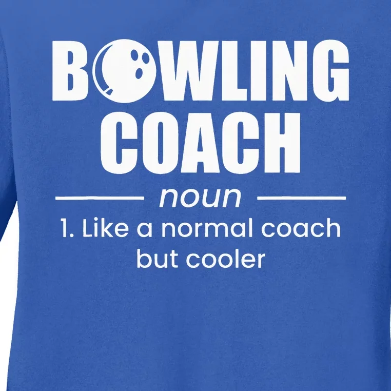 Bowling Coach Definition Ladies Long Sleeve Shirt