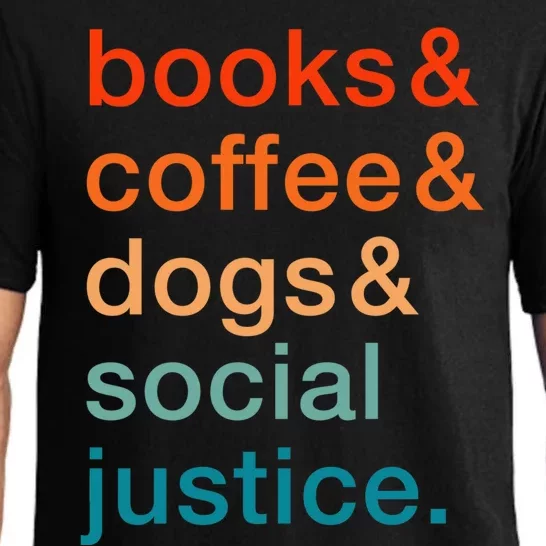 Books Coffee Dogs Social Justice Gift Pajama Set