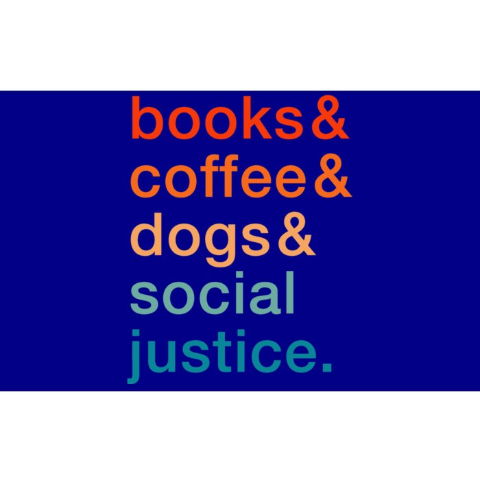 Books Coffee Dogs Social Justice Gift Bumper Sticker