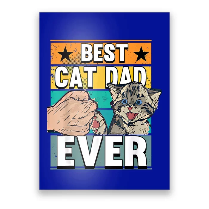 Best Cat Dad Ever Cats Father Fathers Day Cool Gift Poster