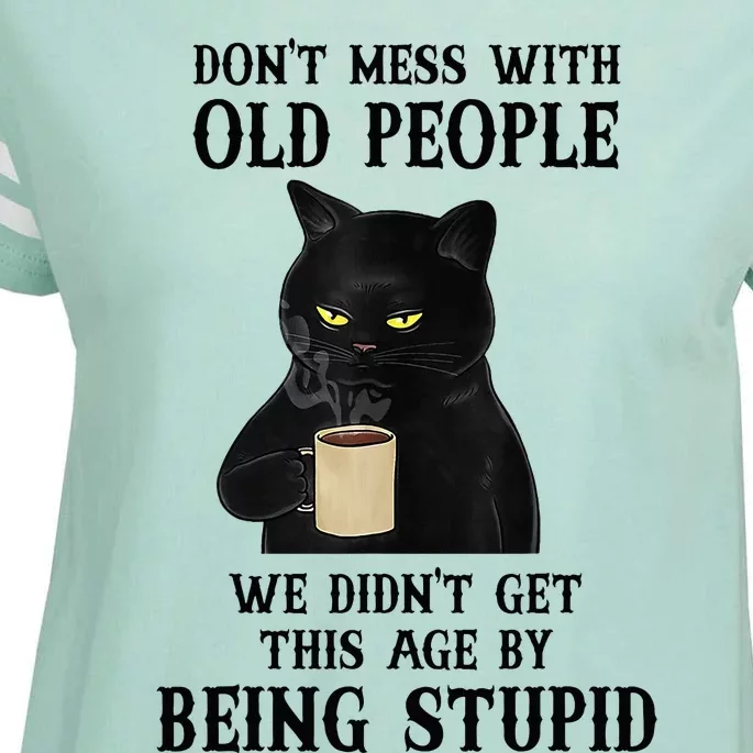 Black Cat Don’T Mess With Old People We Didn’T Get This Age Enza Ladies Jersey Football T-Shirt