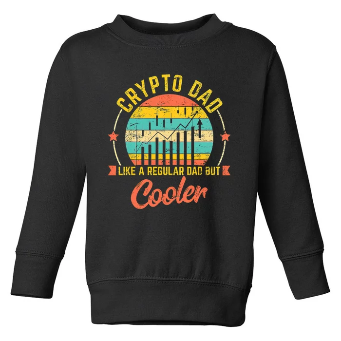 Bitcoin Crypto Dad Shirt | Like A Regular Dad Toddler Sweatshirt