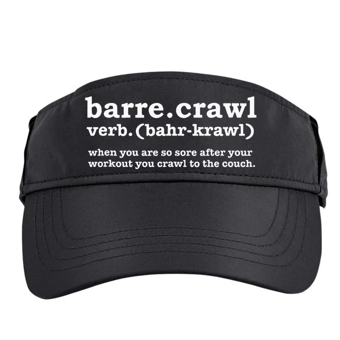 Barre Crawl Definition Funny Ballet Workout Ballerina Gift Adult Drive Performance Visor