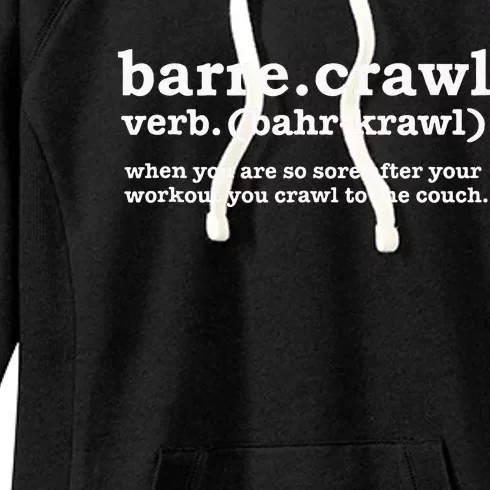 Barre Crawl Definition Funny Ballet Workout Ballerina Gift Women's Fleece Hoodie