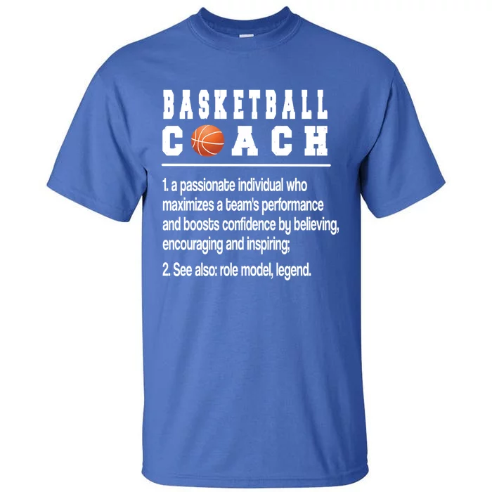 Basketball Coach Definition Basketball Coaching Cool Gift Tall T-Shirt