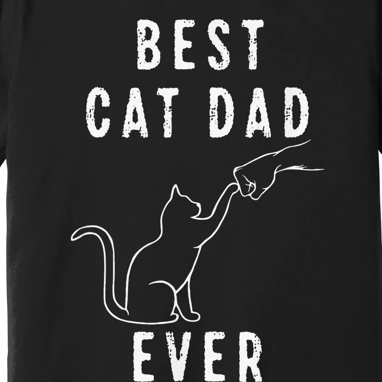 Best Cat Dad Ever Cat Daddy Paw Fist Bump Meow Cat Premium T-Shirt