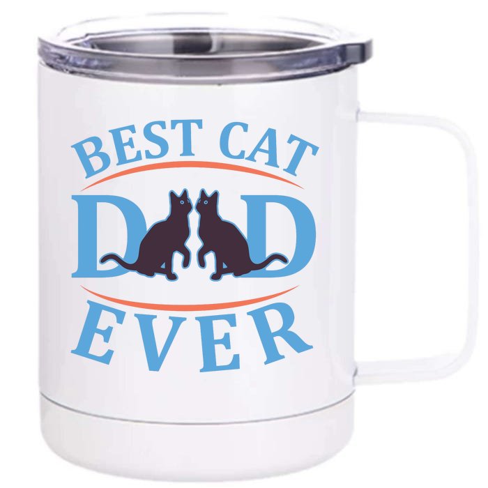 Best Cat Dad Ever Front & Back 12oz Stainless Steel Tumbler Cup