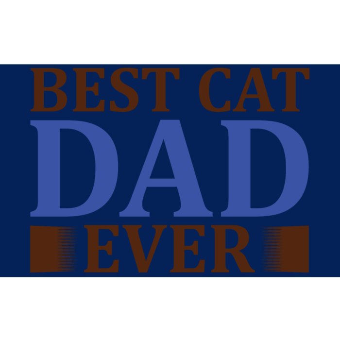 Best Cat Dad Ever Bumper Sticker