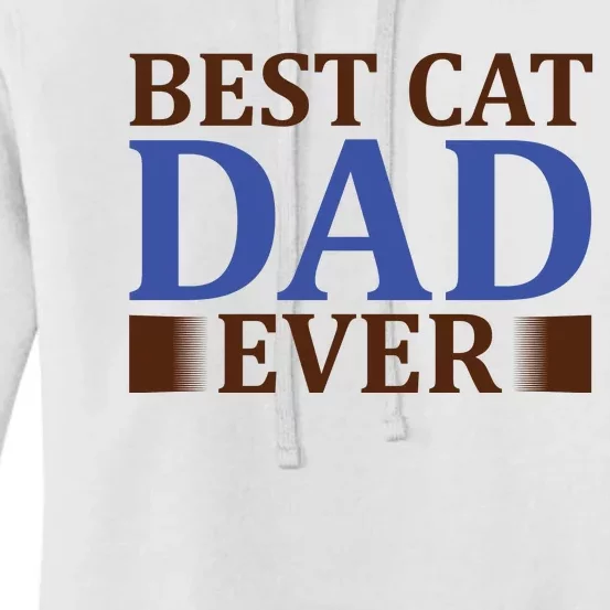 Best Cat Dad Ever Women's Pullover Hoodie