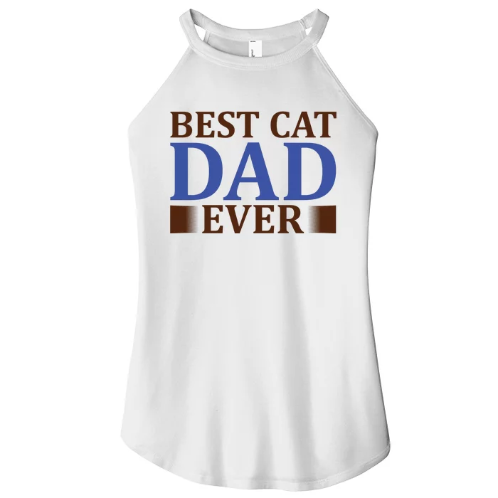 Best Cat Dad Ever Women’s Perfect Tri Rocker Tank