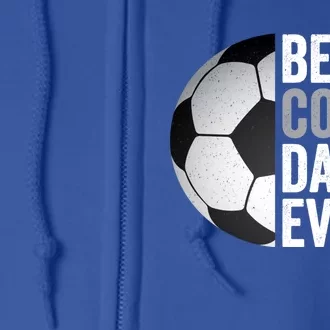 Best Coach Dad Ever FatherS Day Soccer Great Gift Full Zip Hoodie