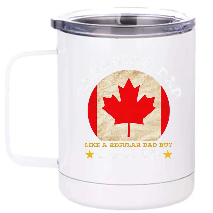 Best Canadian Dad Ever Father's Day Canada Flag Pride Front & Back 12oz Stainless Steel Tumbler Cup