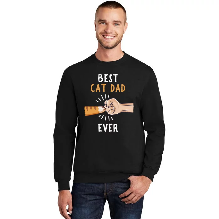 Best Cat Dad Ever Paw Fist Bump Tall Sweatshirt