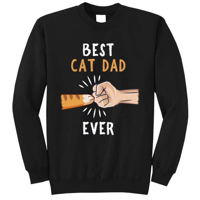 Best Cat Dad Ever Paw Fist Bump Tall Sweatshirt