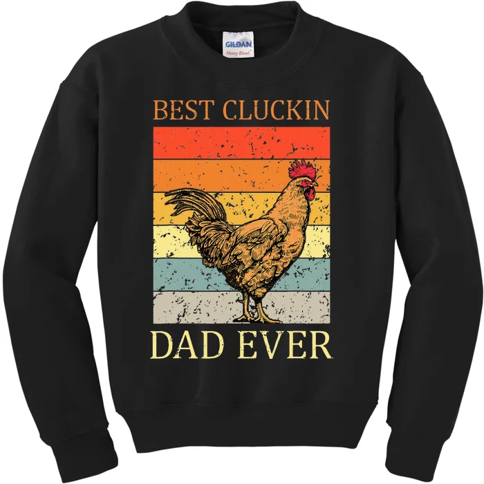 Best Cluckin Dad Ever Chicken Dad Best Father's Day Kids Sweatshirt