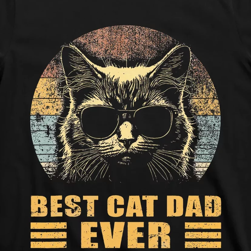 Best Cat Dad Ever FatherS Day T-Shirt